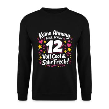 12 Years – Really Cool & Very Cheeky | Girls Shirt - Unisex Sweatshirt - black - Front - Alina (178cm) & Michal (187cm)
