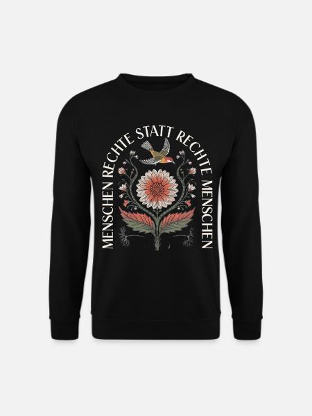 Menschenrechte statt rechte Menschen Demokratie - Unisex Pullover - Schwarz