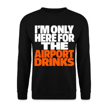 Je suis là seulement pour les vacances des boissons à l’aéroport en disant - Sweat-shirt Unisexe - noir - Devant - Alina (178cm) & Michal (187cm)