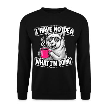I Have No Idea What I'm Doing Lama Spruch Kaffee - Unisex Pullover - Schwarz - Vorne - Alina (178cm) & Michal (187cm)