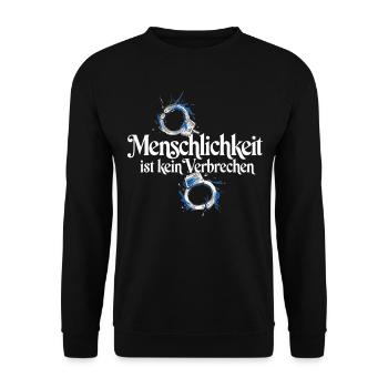Menschlichkeit Ist Kein Verbrechen T-Shirt Protest - Unisex Pullover - Schwarz - Vorne - Alina (178cm) & Michal (187cm)