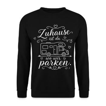 Zuhause ist da wo wir parken Wohnmobil - Unisex Pullover - Schwarz - Vorne - Alina (178cm) & Michal (187cm)