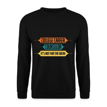 College Career Counseler Not For Weak - Unisex Sweatshirt - black - Front - Alina (178cm) & Michal (187cm)