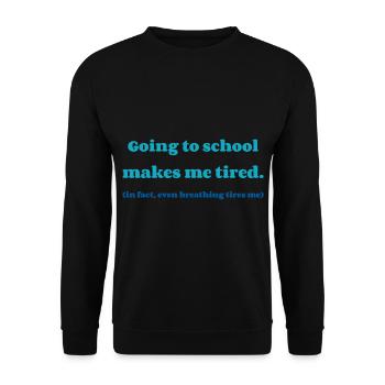 Going to school makes me tired - Sweat-shirt Unisexe - noir - Devant - Alina (178cm) & Michal (187cm)
