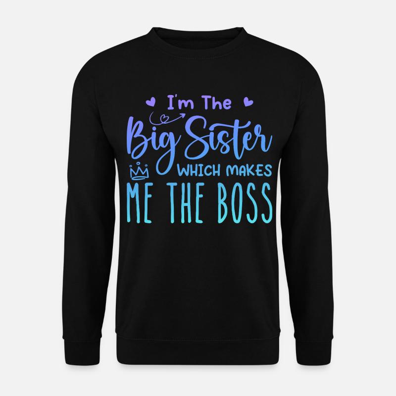 I'm the big sister - Unisex Sweatshirt - black