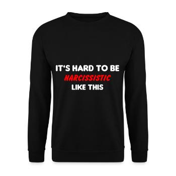 Funny Narcissist It's Hard to Narcissy Like This - Unisex Sweatshirt - black - Front - Alina (178cm) & Michal (187cm)