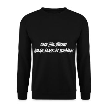 Goth Only The Strong Wear Black Im Sommer - Unisex Pullover - Schwarz - Vorne - Alina (178cm) & Michal (187cm)