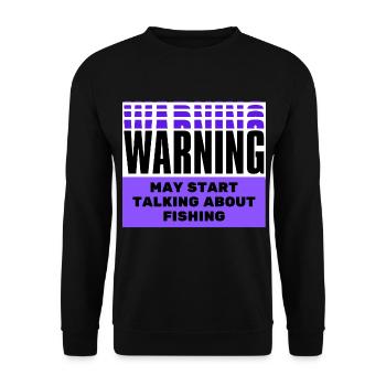 Warnung kann anfangen, über Fischerei zu sprechen - Unisex Pullover - Schwarz - Vorne - Alina (178cm) & Michal (187cm)