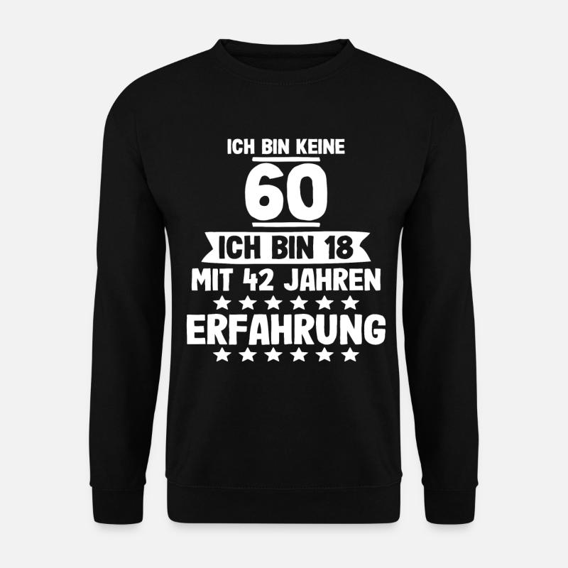 60 Jahre Geburtstagsspruch - Unisex Pullover - Schwarz