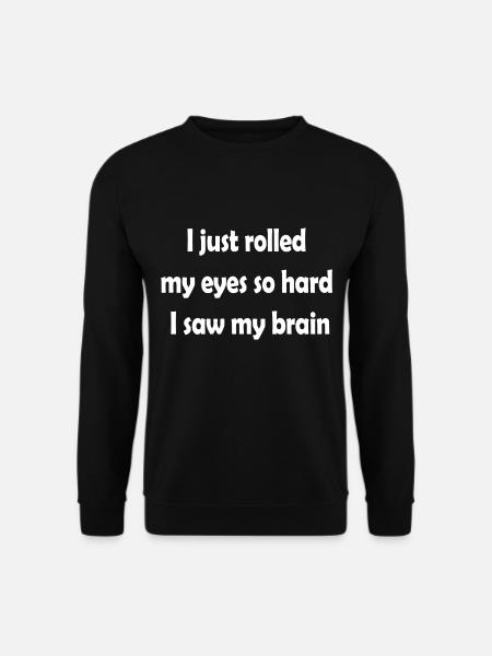 funny quote - Unisex Sweatshirt - black