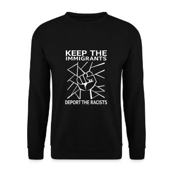 Pro-immigrants keep the immigrants and depor - Unisex Sweatshirt - black - Front - Alina (178cm) & Michal (187cm)