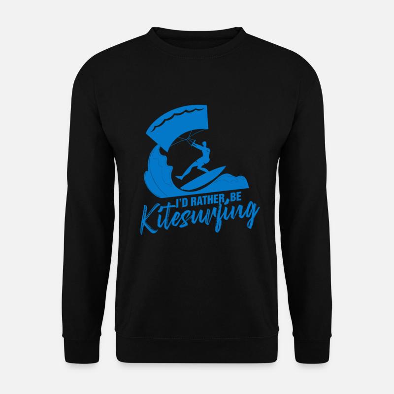 Kitesurfer I’d Rather Be Kitesurf Ocean Lovers - Sweat-shirt Unisexe - noir