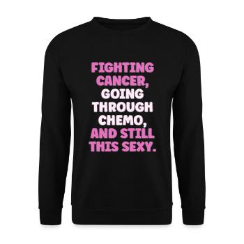 Cancer control, chemotherapy and still so s - Unisex Sweatshirt - black - Front - Alina (178cm) & Michal (187cm)