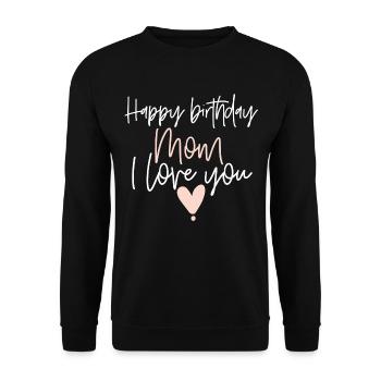Herzlichen Glückwunsch zum Geburtstag Mama - Unisex Pullover - Schwarz - Vorne - Alina (178cm) & Michal (187cm)