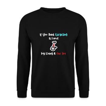 Si vous pensez que le cyclisme est difficile, essayez - Sweat-shirt Unisexe - noir - Devant - Alina (178cm) & Michal (187cm)