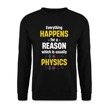 Tout arrive pour une raison, qui est - Sweat-shirt Unisexe - noir - Devant - Alina (178cm) & Michal (187cm)