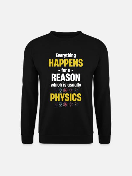 Tout arrive pour une raison, qui est - Sweat-shirt Unisexe - noir