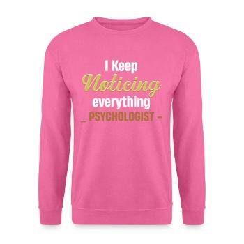 Je n’arrête pas de tout remarquer! Jollier - Sweat-shirt Unisexe - rose - Devant