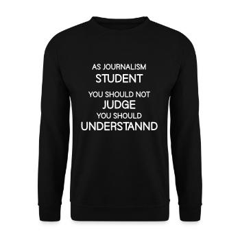 As a journalism student, you should take the - Unisex Sweatshirt - black - Front - Alina (178cm) & Michal (187cm)