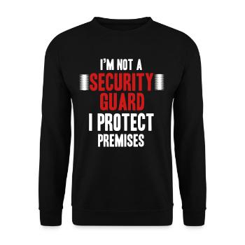 I'm not a security guard, I'm protecting the - Unisex Sweatshirt - black - Front - Alina (178cm) & Michal (187cm)
