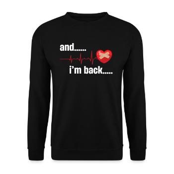 Annnd, I'm back. Cardiac Surgery Survivor - Unisex Sweatshirt - black - Front - Alina (178cm) & Michal (187cm)
