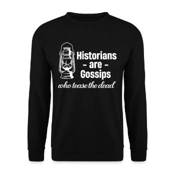 Historiker Sind Klatschtanten, Die Die Toten - Unisex Pullover - Schwarz - Vorne - Alina (178cm) & Michal (187cm)
