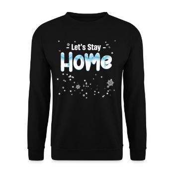 Bleiben Wir Zu Hause Kaltes Wetter Saisonal Frost - Unisex Pullover - Schwarz - Vorne - Alina (178cm) & Michal (187cm)