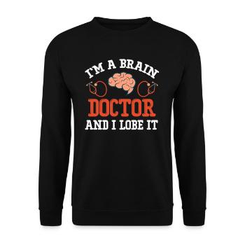 Ich Bin Ein Gehirnarzt Und Ich Liebe Es Lustig - Unisex Pullover - Schwarz - Vorne - Alina (178cm) & Michal (187cm)