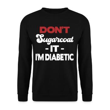 Ne l’édulcorez pas, je suis diabétique - Sweat-shirt Unisexe - noir - Devant - Alina (178cm) & Michal (187cm)