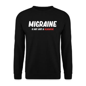 Migraine is not just a headache disorder - Unisex Sweatshirt - black - Front - Alina (178cm) & Michal (187cm)
