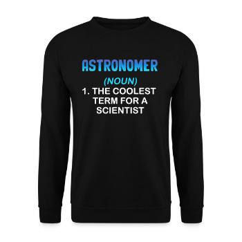 Astronome (nom) 1. Le terme le plus cool pour - Sweat-shirt Unisexe - noir - Devant - Alina (178cm) & Michal (187cm)