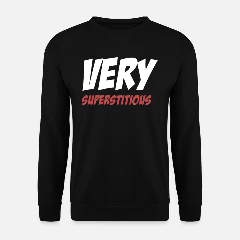 superstitious, funny, unhappy, occult - Unisex Sweatshirt - black