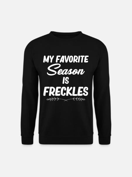 My favorite season is freckles - Unisex Sweatshirt - black