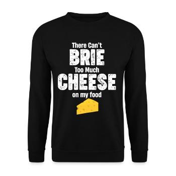 Es Kann Nicht Zu Viel Brie-käse Auf Meinem - Unisex Pullover - Schwarz - Vorne - Alina (178cm) & Michal (187cm)