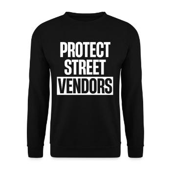 Protect street vendors, businessmen, - Unisex Sweatshirt - black - Front - Alina (178cm) & Michal (187cm)