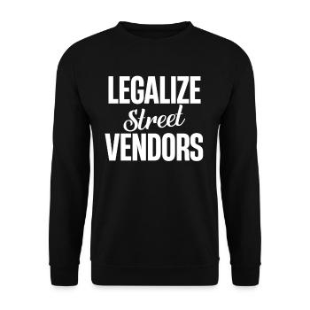 Legalize street vendors, businessmen, - Unisex Sweatshirt - black - Front - Alina (178cm) & Michal (187cm)