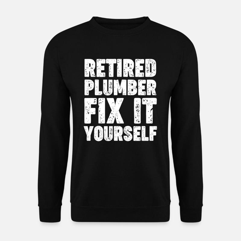 Wrench Retired Plumber - Unisex Sweatshirt - black