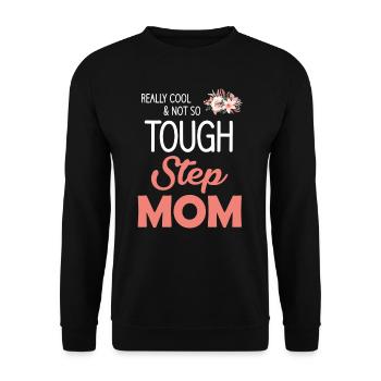 Really Not So Cool Tough Stepmom - Unisex Sweatshirt - black - Front - Alina (178cm) & Michal (187cm)