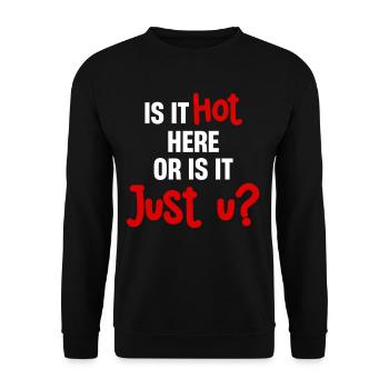 Ist Es Heiß Hier Oder Ist Es Nur U? Lustiges - Unisex Pullover - Schwarz - Vorne - Alina (178cm) & Michal (187cm)