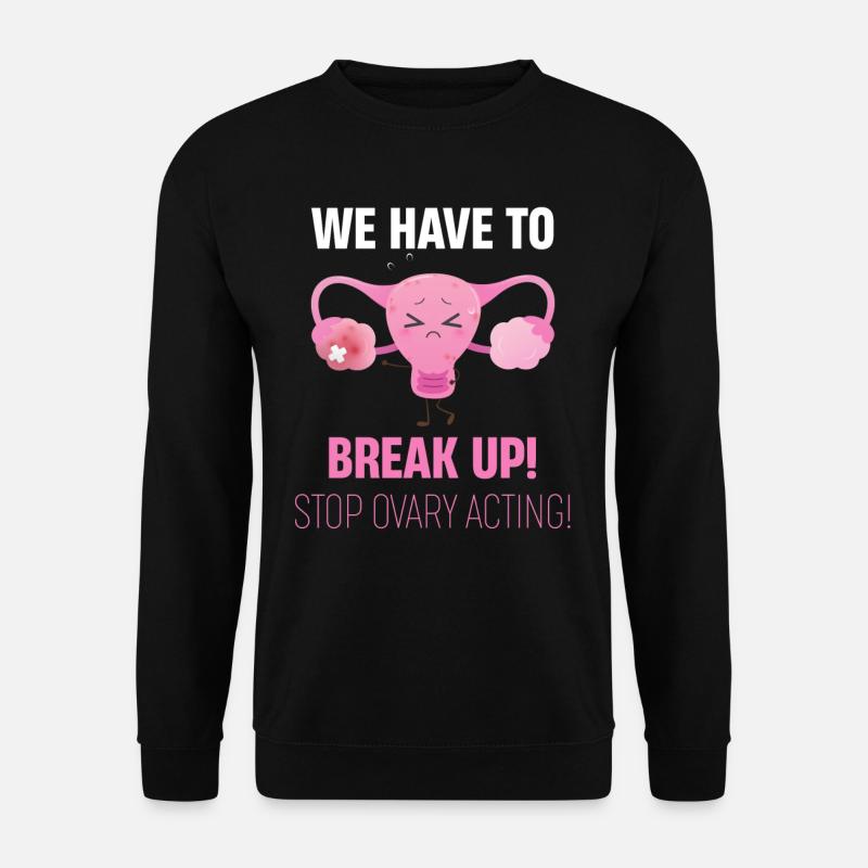 Wir Müssen Schluss Machen! Schluss Mit Dem - Unisex Pullover - Schwarz