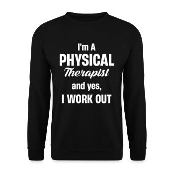 I'm a physical therapist and yes, I train - Unisex Sweatshirt - black - Front - Alina (178cm) & Michal (187cm)