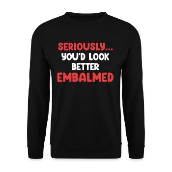 Im Ernst, Du Würdest Besser Aussehen Als - Unisex Pullover - Schwarz - Vorne - Alina (178cm) & Michal (187cm)