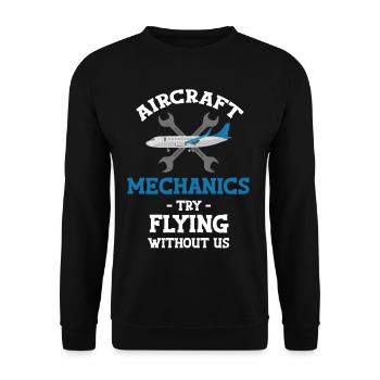 Flugzeugmechaniker Versuchen Flying Ohne Uns - Unisex Pullover - Schwarz - Vorne - Alina (178cm) & Michal (187cm)