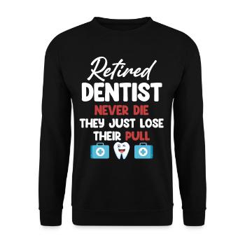 Les dentistes à la retraite ne meurent jamais, ils perdent - Sweat-shirt Unisexe - noir - Devant - Alina (178cm) & Michal (187cm)