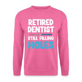 Un dentiste à la retraite comble toujours les trous - Sweat-shirt Unisexe - rose - Devant