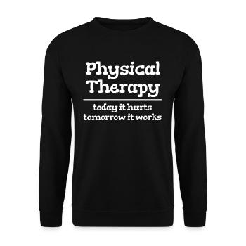 Physiotherapist Today it hurts, tomorrow - Unisex Sweatshirt - black - Front - Alina (178cm) & Michal (187cm)