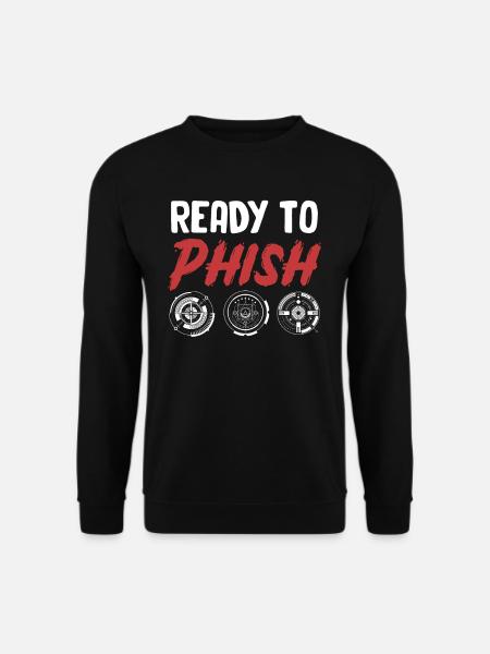 Ready for phishing funny - Unisex Sweatshirt - black
