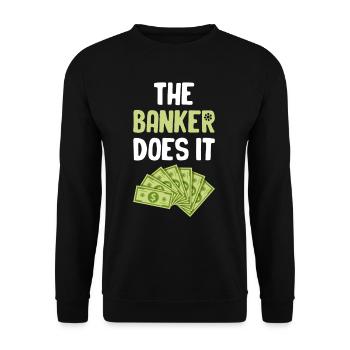 Der Banker Macht Es Lustig Hypothekenkassierer - Unisex Pullover - Schwarz - Vorne - Alina (178cm) & Michal (187cm)