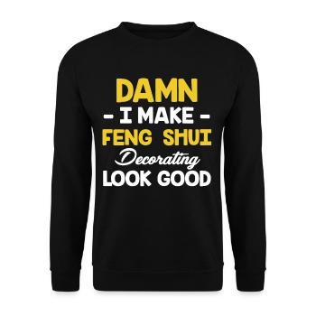 Verdammt! Ich Lasse Feng Shui Dekorieren Gut - Unisex Pullover - Schwarz - Vorne - Alina (178cm) & Michal (187cm)