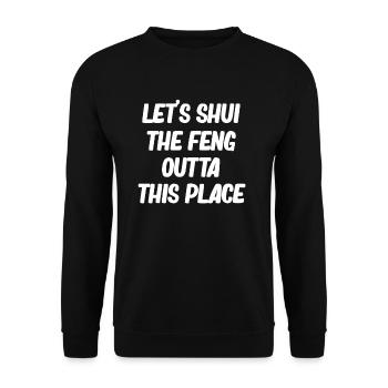 Let's Shui The Feng Outta This Place Asiatischer - Unisex Pullover - Schwarz - Vorne - Alina (178cm) & Michal (187cm)